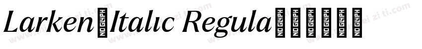Larken-Italic Regula字体转换
